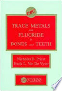Trace metals and fluoride in bones and teeth /