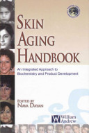 Skin aging handbook : an integrated approach to biochemistry and product development /
