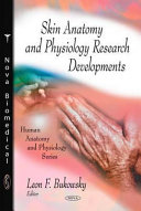 Skin anatomy and physiology research developments /