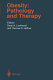 Obesity : pathology and therapy /