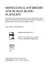 Monoclonal antibodies and human blood platelets : proceedings of the European Thrombosis Research Organisation Workshop, under the patronage of the Institut national de la sante et de la recherche medicale, held in Lyon (France), 26-27 September 1985 / ceditor, John Louis McGregor.