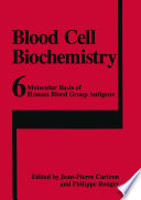 Molecular basis of human blood group antigens /