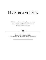 Hyperglycemia : a medical dictionary, bibliography, and annotated research guide to Internet references /