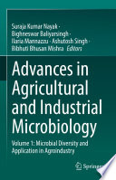Advances in Agricultural and Industrial Microbiology : Volume 1: Microbial Diversity and Application in Agroindustry /