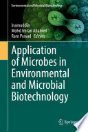 Application of Microbes in Environmental and Microbial Biotechnology /