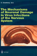 The mechanisms of neuronal damage in virus infections of the nervous system /