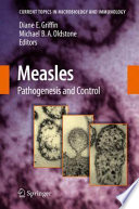 Measles : pathogenesis and control /