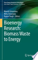 Bioenergy Research: Biomass Waste to Energy /