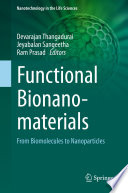 Functional Bionanomaterials : From Biomolecules to Nanoparticles /