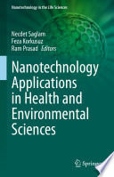 Nanotechnology Applications in Health and Environmental Sciences /