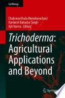 Trichoderma: Agricultural Applications and Beyond /