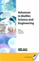 Advances in biofilm science and engineering /