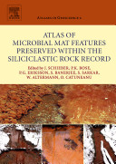 Atlas of microbial mat features preserved within the siliciclastic rock record /
