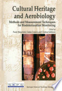 Cultural heritage and aerobiology : methods and measurement techniques for biodeterioration monitoring /