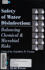 Safety of water disinfection : balancing chemical and microbial risks /