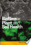 Biofilms in plant and soil health /