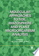 Molecular approaches to soil, rhizosphere and plant microorganism analysis /