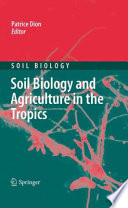 Soil biology and agriculture in the tropics /
