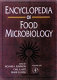 Encyclopedia of food microbiology /