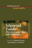 Imported foods : microbiological issues and challenges /