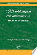 Microbiological risk assessment in food processing /