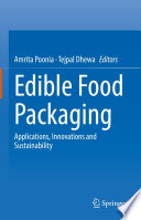 Edible Food Packaging  : Applications, Innovations and Sustainability  /