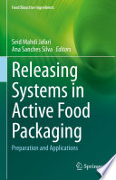 Releasing Systems in Active Food Packaging : Preparation and Applications /