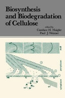 Biosynthesis and biodegradation of cellulose /