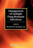 Management of multiple drug-resistant infections /