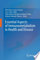Essential Aspects of Immunometabolism in Health and Disease /