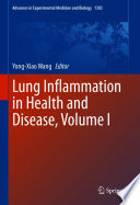 Lung Inflammation in Health and Disease, Volume I /