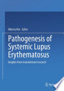 Pathogenesis of Systemic Lupus Erythematosus : Insights from Translational Research /