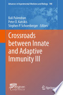 Crossroads between innate and adaptive immunity III /