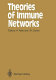 Theories of immune networks /