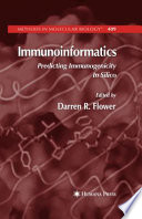 Immunoinformatics : predicting immunogenicity in silico /