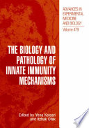The biology and pathology of innate immunity mechanisms /