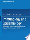 Immunology and epidemiology : proceedings of an international conference held in Mogilany, Poland, February 18-25, 1985 /