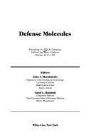 Defense molecules : proceedings of a UCLA Colloquium held at Lake Tahoe, California, February 20-27, 1989 /