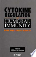 Cytokine regulation of humoral immunity : basic and clinical aspects /