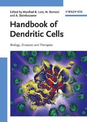 Handbook of dendritic cells : biology, diseases, and therapies /