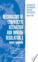 Mechanisms of lymphocyte activation and immune regulation X : innate immunity /