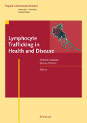 Lymphocyte trafficking in health and disease /