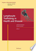 Lymphocyte trafficking in health and disease /