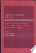Genetic regulation of placental development, and immunology /