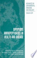 Dipeptidyl aminopeptidases in health and disease /