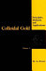 Colloidal gold : principles, methods, and applications /