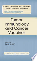 Tumor immunology and cancer vaccines /