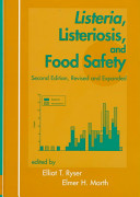 Listeria, listeriosis, and food safety /