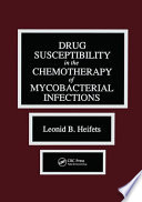 Drug susceptibility in the chemotherapy of mycobacterial infections /