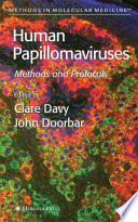 Human papillomaviruses : methods and protocols /